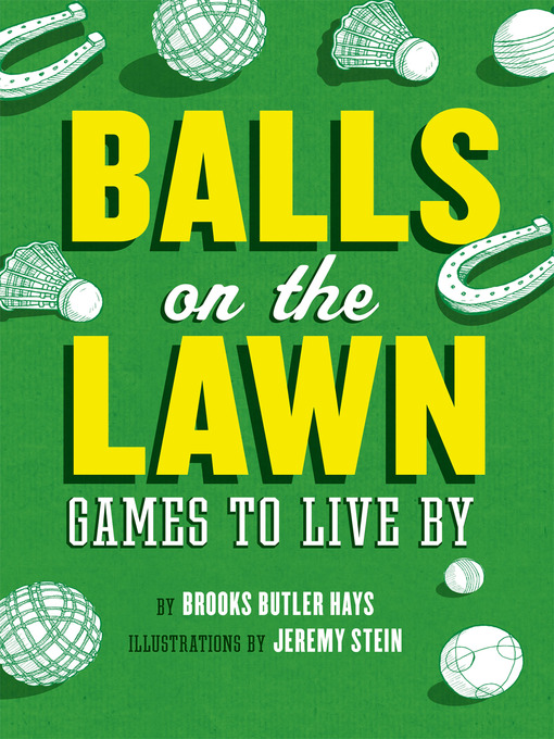 Title details for Balls on the Lawn by Brooks Butler Hays - Available